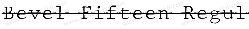 Bevel Fifteen Regul字体转换